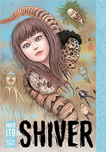 9781421596938-L.jpg Shiver: Junji Ito Selected Stories